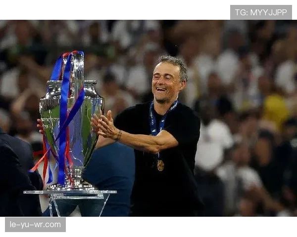 恩里克执教下球队表现回暖，持续提升信心冲击冠军之路