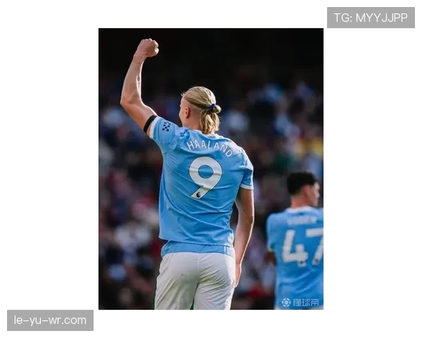 哈兰德伤病恢复显著，曼城前锋预计状态回暖迎接新赛季挑战